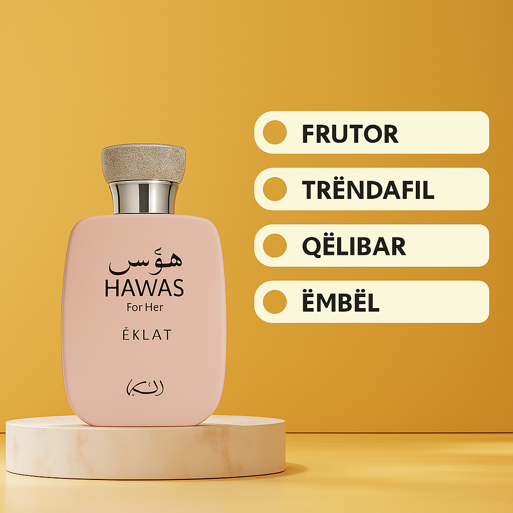 Hawas for Her Éclat